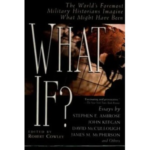 What If? | Robert Cowley, Stephen E. Ambrose (ISBN: 9780425176429)
