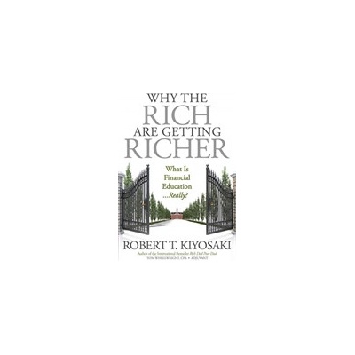 WHY THE RICH ARE GETTING RICHER KIYOSAKI RPaperback