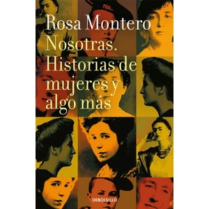 Nosotras historias de mujeres y algo mas | Rosa Montero (ISBN: 9788466347495)