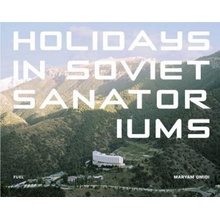 Holidays in Soviet Sanatoriums