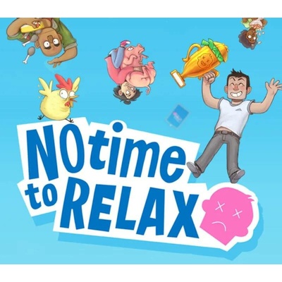 No Time to Relax