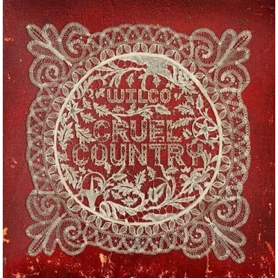 Wilco - Cruel Country (Limited Edition) (2 LP) (0051497336790)