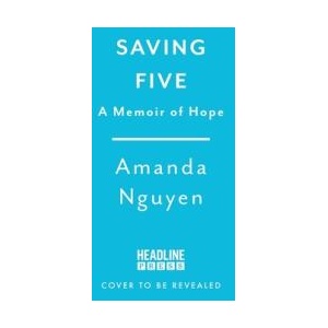 Saving Five | Amanda Nguyen (ISBN: 9781035427789)