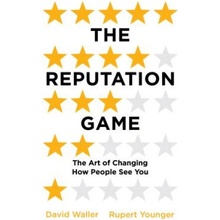 The Reputation Game - Rupert Younger, David Waller