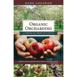 Organic Orcharding | LOGSDON GENE (ISBN: 9781626545793)