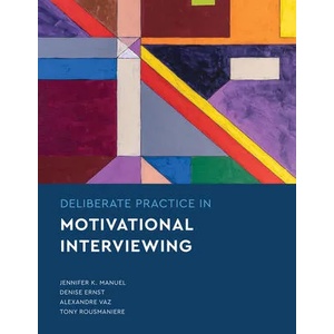 Deliberate Practice in Motivational Interviewing | Denise Ernst, Tony Rousmaniere (ISBN: 9781433836183)