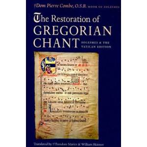 Restoration of Gregorian Chant | Pierre Combe (ISBN: 9780813215488)
