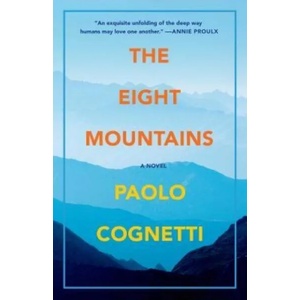 The Eight Mountains | Paolo Cognetti (ISBN: 9781501169892)