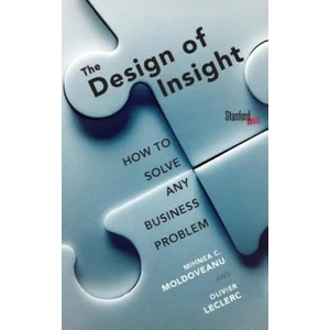 Design of Insight | Mihnea C. Moldoveanu, Olivier Leclerc (ISBN: 9780804794091)