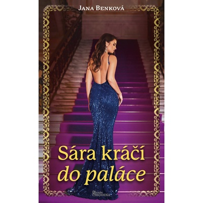 Sára kráčí do paláce - Jana Benková