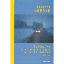 Povedz mi čo si myslíš o Indii a ja ti poviem kto si - Natasza Goerke