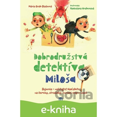 Dobrodružstvá detektíva Miloša - Mária Grab Blašková