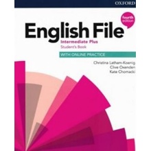 English File Fourth Edition Intermediate Plus: Student´s Book with Student Resource Centre Pack Czech edition - Christina Latham-Koenig, Clive Oxenden