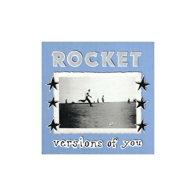 Rocket - Versions Of You CD