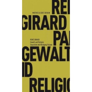Gewalt und Religion | René Girard, Heide Lipecky (ISBN: 9783882216325)