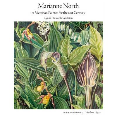 Marianne North | Lynne Howarth-Gladston