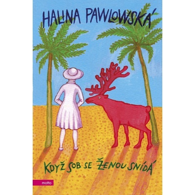 Když sob se ženou snídá - Halina Pawlowská, Erika Bornová ilustrátor