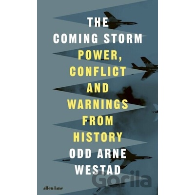 The Coming Storm - Odd Arne Westad