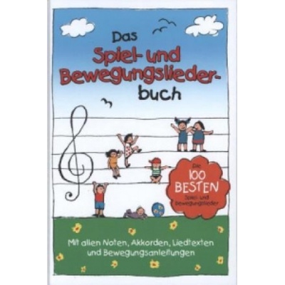 Das Spiel- und Bewegungsliederbuch