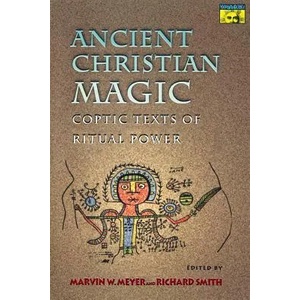 Ancient Christian Magic | Marvin W. Meyer, Richard Smith (ISBN: 9780691004587)