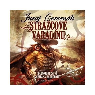Dobrodružství kapitána Báthoryho 1 - Strážcové Varadínu - Juraj Červenák - Čte Ernesto Čekan