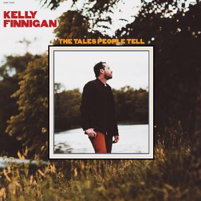 Kelly Finnigan - The Tales People Tell (LP) (0674862653867)