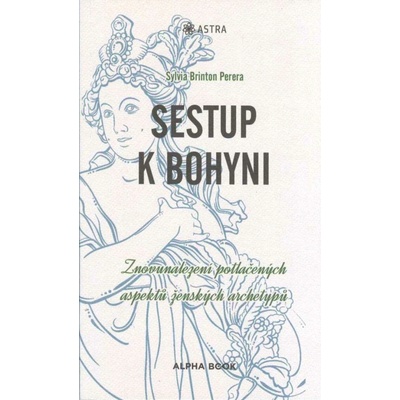 Sestup k bohyni ALPHA BOOK - Sylvia Brinton Perera