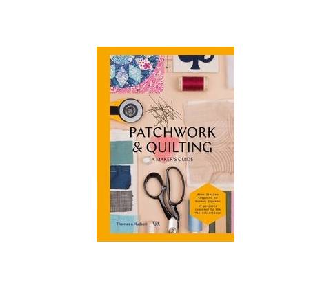 Patchworking and Quilting: A Makers Guide - V&A