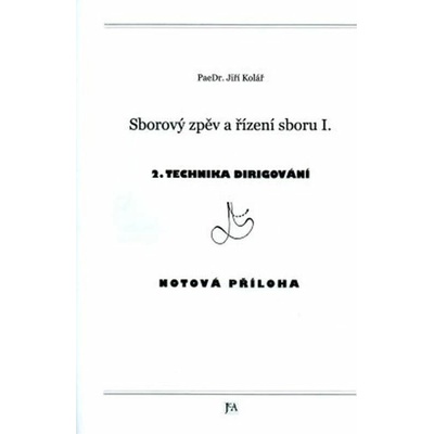 Sborový zpěv a řízení sboru I notová příloha