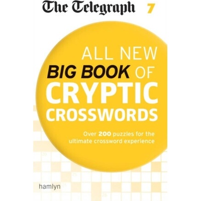 Telegraph All New Big Book of Cryptic Crosswords 7 - (Telegraph Media Group Ltd) – Zbozi.Blesk.cz