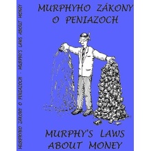 Murphyho zákony o peniazoch - Murphy´s laws about money - Kolektív