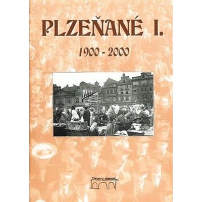 Plzeňané I. 1900-2000 Petr Mazný CZ