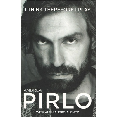 Andrea Pirlo: I think therefore I play Andrea Pirlo