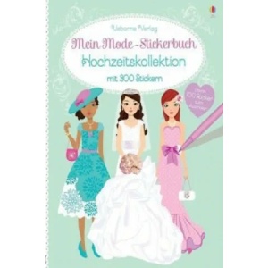Mein Mode-Stickerbuch: Hochzeitskollektion | Fiona Watt, Stella Baggott (2015)