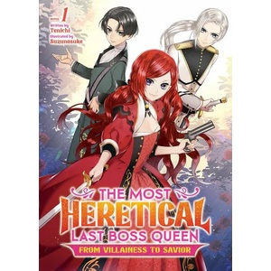 Most Heretical Last Boss Queen: From Villainess to Savior (Light Novel) Vol. 1 (ISBN: 9781648278426)