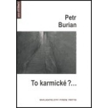 To karmické?... - Petr Burian