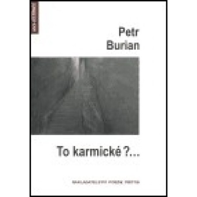 To karmické?... - Petr Burian