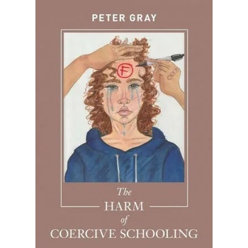 Image 1 of Harm of Coercive Schooling | Peter Gray