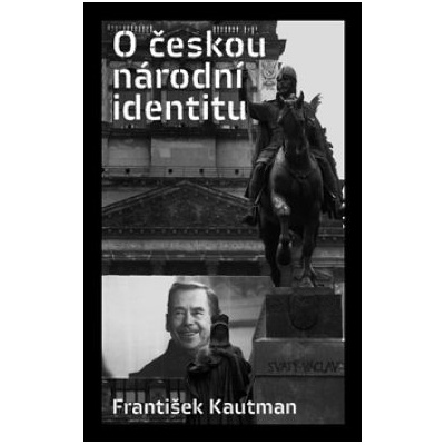 O českou národní identitu - František Kautman