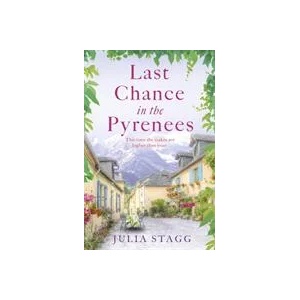 Last Chance in the Pyrenees | Julia Stagg (ISBN: 9781444764499)