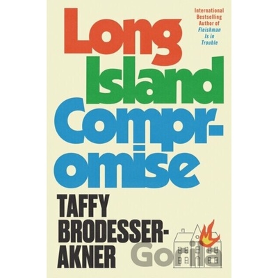 Long Island Compromise - Taffy Brodesser Akner