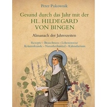 Gesund durch das Jahr mit der Hl. Hildegard von Bingen