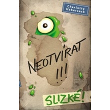Neotvírat! Slizké!