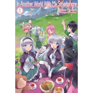 In Another World With My Smartphone: Volume 20 | Eiji Usatsuka, Andrew Hodgson (ISBN: 9781718350199)