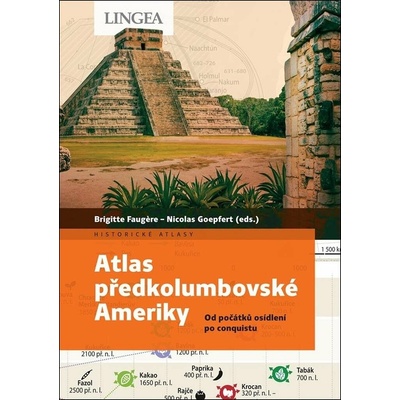 Atlas předkolumbovské Ameriky: Od počátků osídlení po conquistu