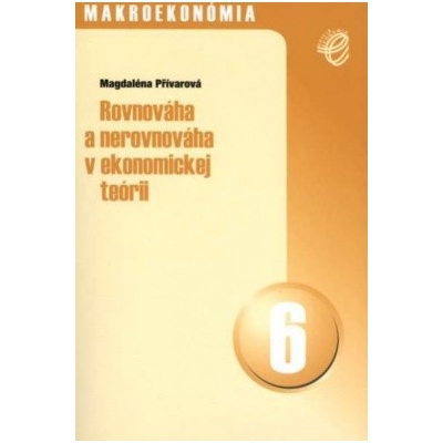 Makroekonómia 6 Rovnováha v ekonomickej teórii