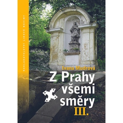 Z Prahy všemi směry III.