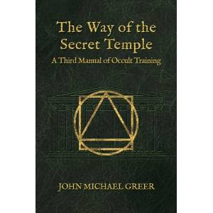 The Way of the Secret Temple | John Michael Greer (ISBN: 9781801521697)
