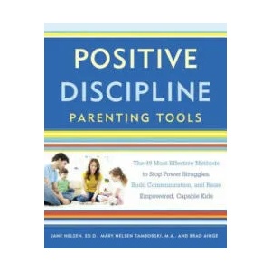 Positive Discipline Parenting Tools | Jane Nelsen, Mary Nelson Tamborski, Brad Ainge (ISBN: 9781101905340)