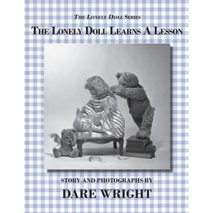 LONELY DOLL LEARNS A LESSON | Dare Wright (ISBN: 9780615827841)